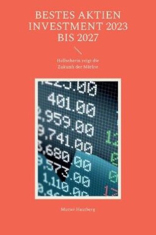 Cover of Bestes Aktien Investment 2023 bis 2027