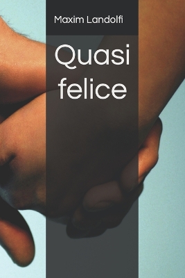 Book cover for Quasi felice