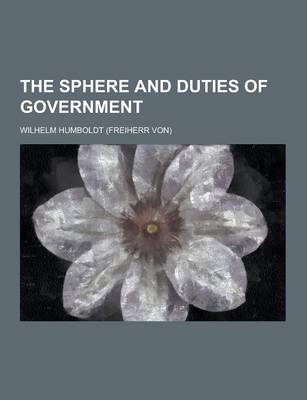 Book cover for The Sphere and Duties of Government