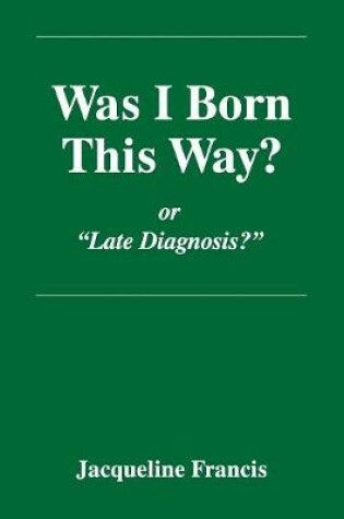 Cover of Was I Born This Way?