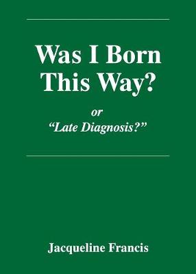 Book cover for Was I Born This Way?