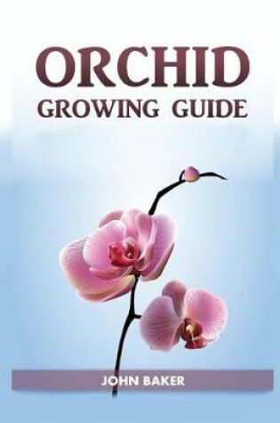 Cover of Orchid Growing Guide