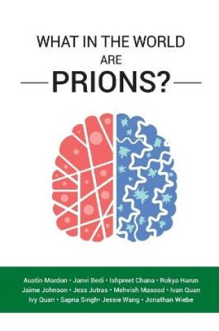 Cover of What in the World are Prions?