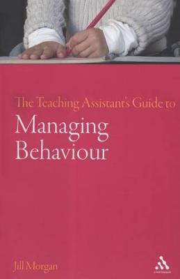 Book cover for The Teaching Assistant's Guide to Managing Behaviour