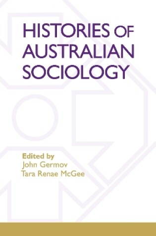 Cover of Histories Of Australian Sociology