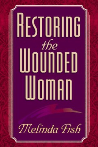 Cover of Restoring the Wounded Woman
