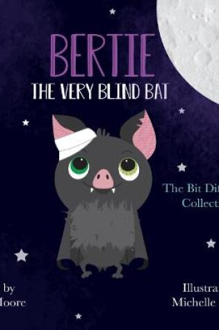 Cover of Bertie the Very Blind Bat