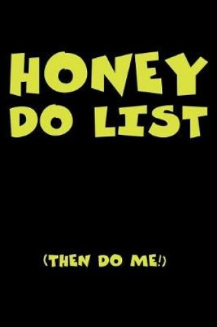Cover of Honey Do List Then Do Me