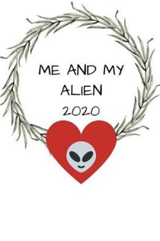 Cover of Me And My Alien 2020