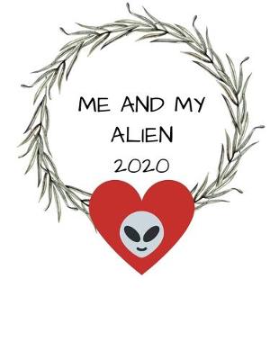 Book cover for Me And My Alien 2020