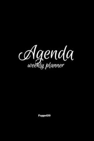 Cover of Agenda - Weekly Planner 2021 Black Cover 136 pages 6x9-inches