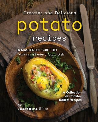 Book cover for Creative and Delicious Potato Recipes