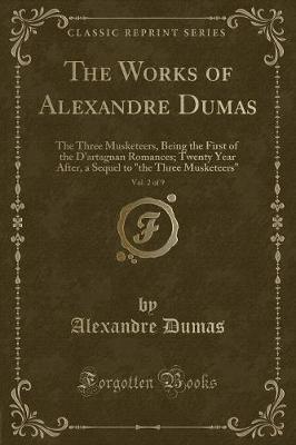 Book cover for The Works of Alexandre Dumas, Vol. 2 of 9