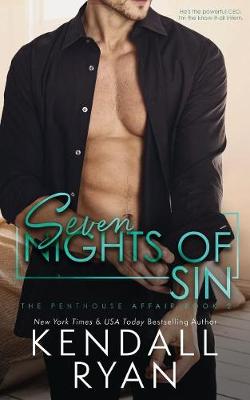 Seven Nights of Sin by Kendall Ryan