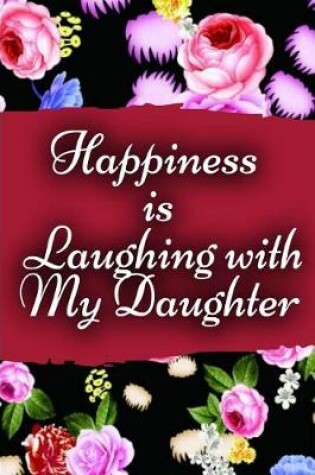 Cover of Happiness is Laughing with My Daughter