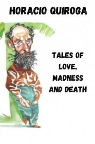 Cover of Tales of love, madness and death Horacio Quiroga