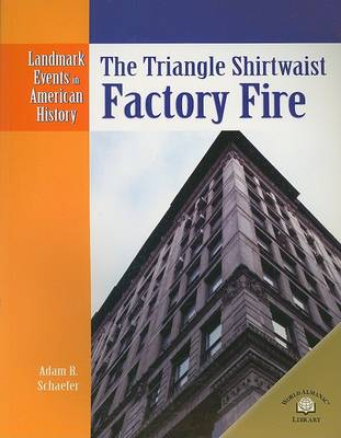 Cover of The Triangle Shirtwaist Factory Fire