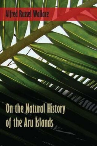 Cover of On the Natural History of the Aru Islands