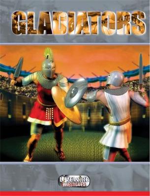 Book cover for Livewire Investigates: Gladiators