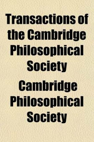 Cover of Transactions of the Cambridge Philosophical Society Volume 1