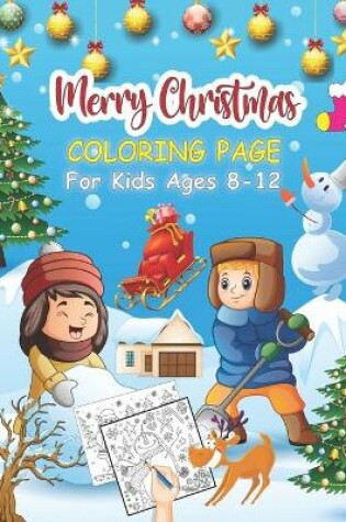Cover of Merry Christmas Coloring Page For Kids Ages 8-12