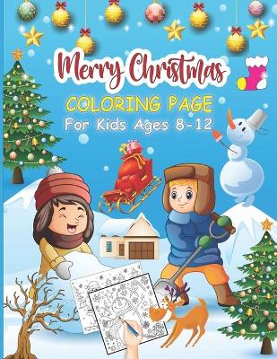 Book cover for Merry Christmas Coloring Page For Kids Ages 8-12