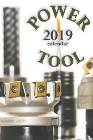 Cover of Power Tool 2019 Calendar