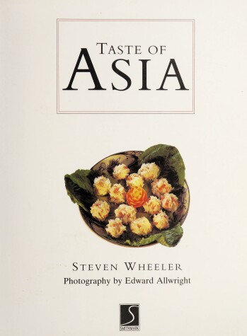 Book cover for Taste of Asia; Authentic Recipes from Thailand, Vietnam, Malaysia, Indonesia, the Philippines...