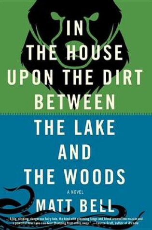 Cover of In the House Upon the Dirt Between the Lake and the Woods