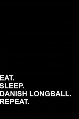 Cover of Eat Sleep Danish Longball Repeat