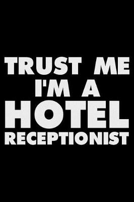 Book cover for Trust Me I'm a Hotel Receptionist