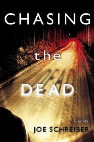 Cover of Chasing the Dead: A Novel