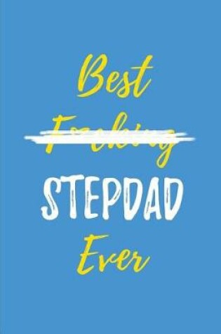 Cover of Best F*cking Stepdad Ever