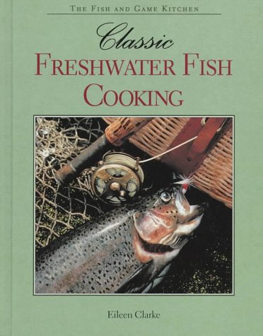 Cover of Classic Freshwater Fish Cooking