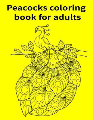 Book cover for Peacocks coloring book for adults