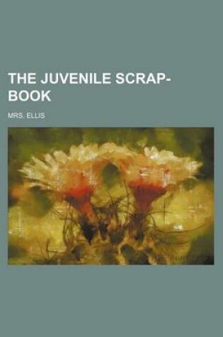 Cover of The Juvenile Scrap-Book