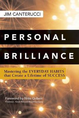 Book cover for Personal Brilliance: Mastering the Everyday Habits That Create a Lifetime of Success