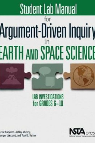 Cover of Student Lab Manual for Argument-Driven Inquiry in Earth and Space Science