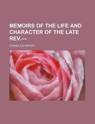 Book cover for Memoirs of the Life and Character of the Late REV.---