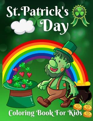 Book cover for St. Patrick's Day Coloring Book For Kids