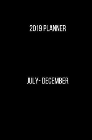 Cover of 2019 Planner July - December
