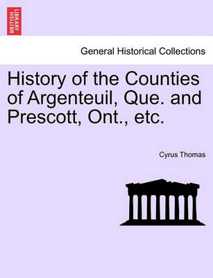 Book cover for History of the Counties of Argenteuil, Que. and Prescott, Ont., Etc.