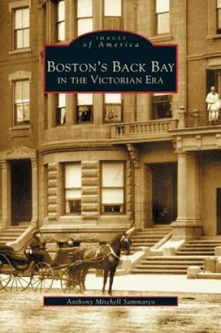 Cover of Boston's Back Bay in the Victorian Era, MA