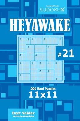 Cover of Sudoku Heyawake - 200 Hard Puzzles 11x11 (Volume 21)