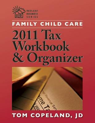 Book cover for Family Child Care 2011 Tax Workbook and Organizer
