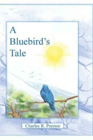 Cover of A Bluebird's Tale