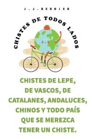 Cover of Chistes de Lepe, de Vascos, de Catalanes, Andaluces, Chinos y todo país que se merezca tener un chiste.