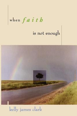 Book cover for When Faith is Not Enough