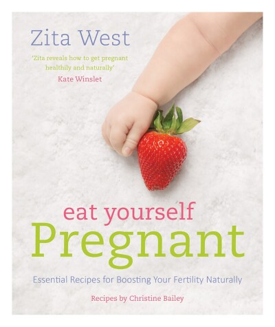Book cover for Eat Yourself Pregnant: Essential Recipes for Boosting Your Fertility