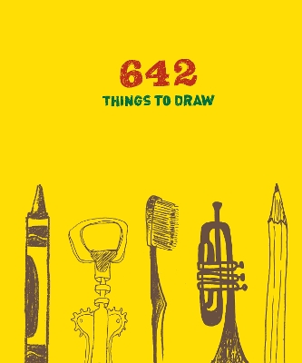 Cover of 642 Things to Draw: Inspirational Sketchbook to Entertain and Provoke the Imagination